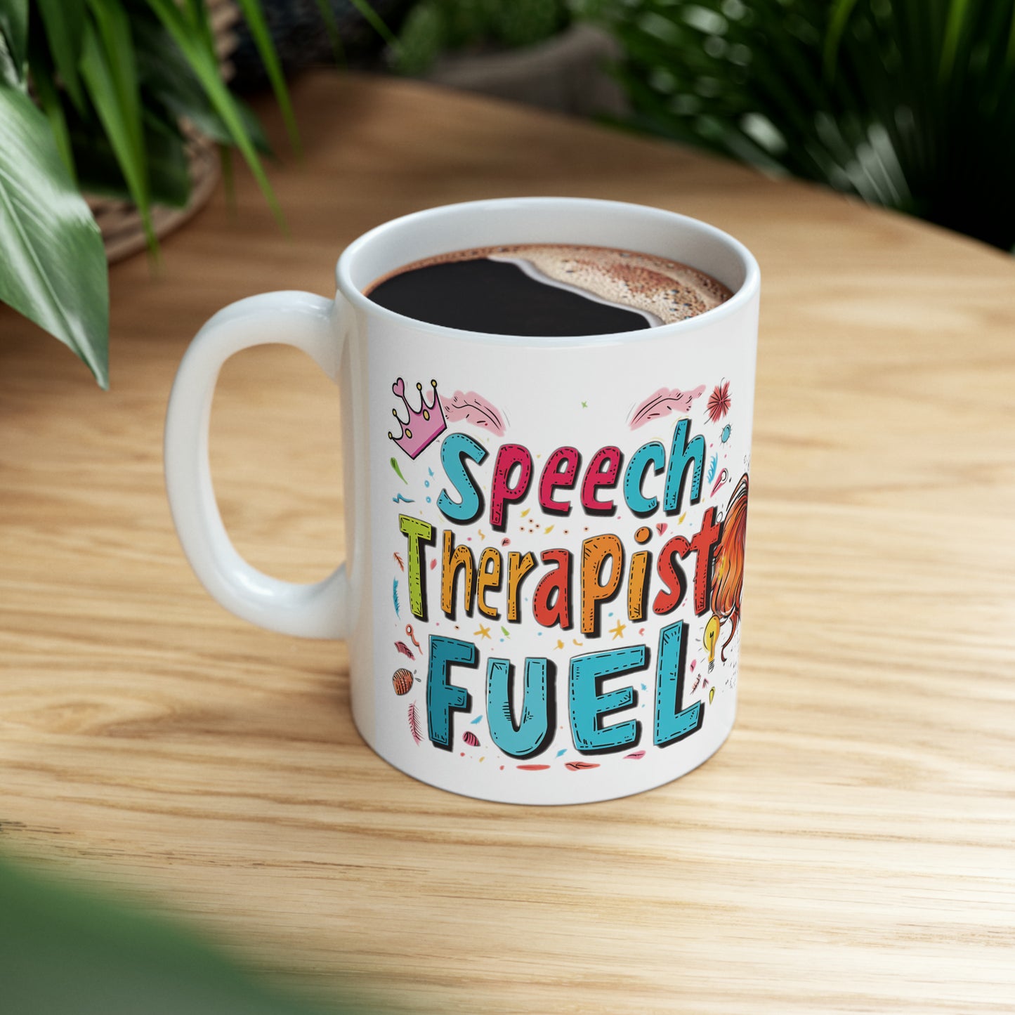 "Speech Therapist Fuel" Ceramic Coffee Mug - 11oz Inspirational SLP Cup