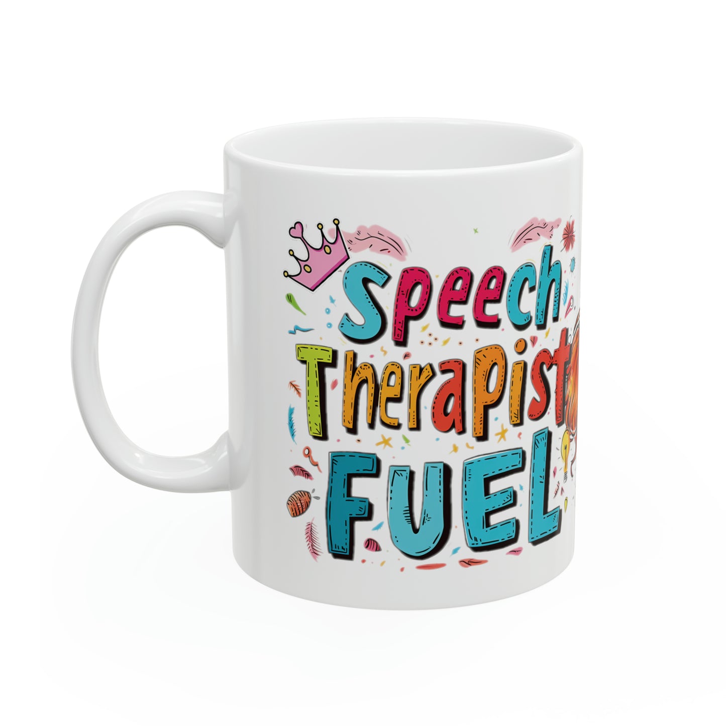"Speech Therapist Fuel" Ceramic Coffee Mug - 11oz Inspirational SLP Cup