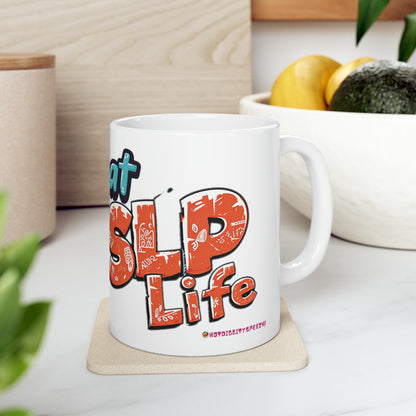 "That SLP Life" Ceramic Coffee Mug - 11oz Vibrant SLP-Themed Cup