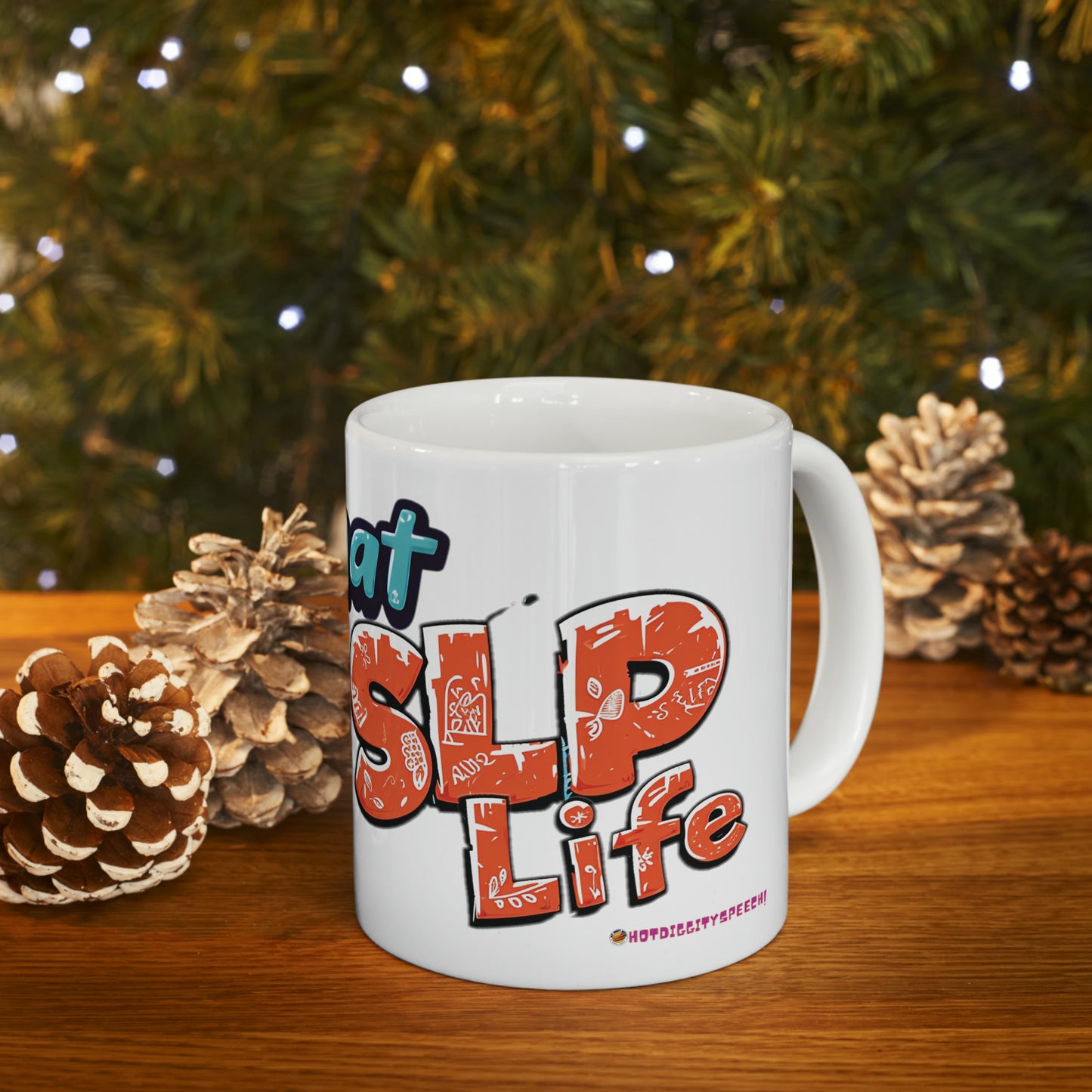 "That SLP Life" Ceramic Coffee Mug - 11oz Vibrant SLP-Themed Cup