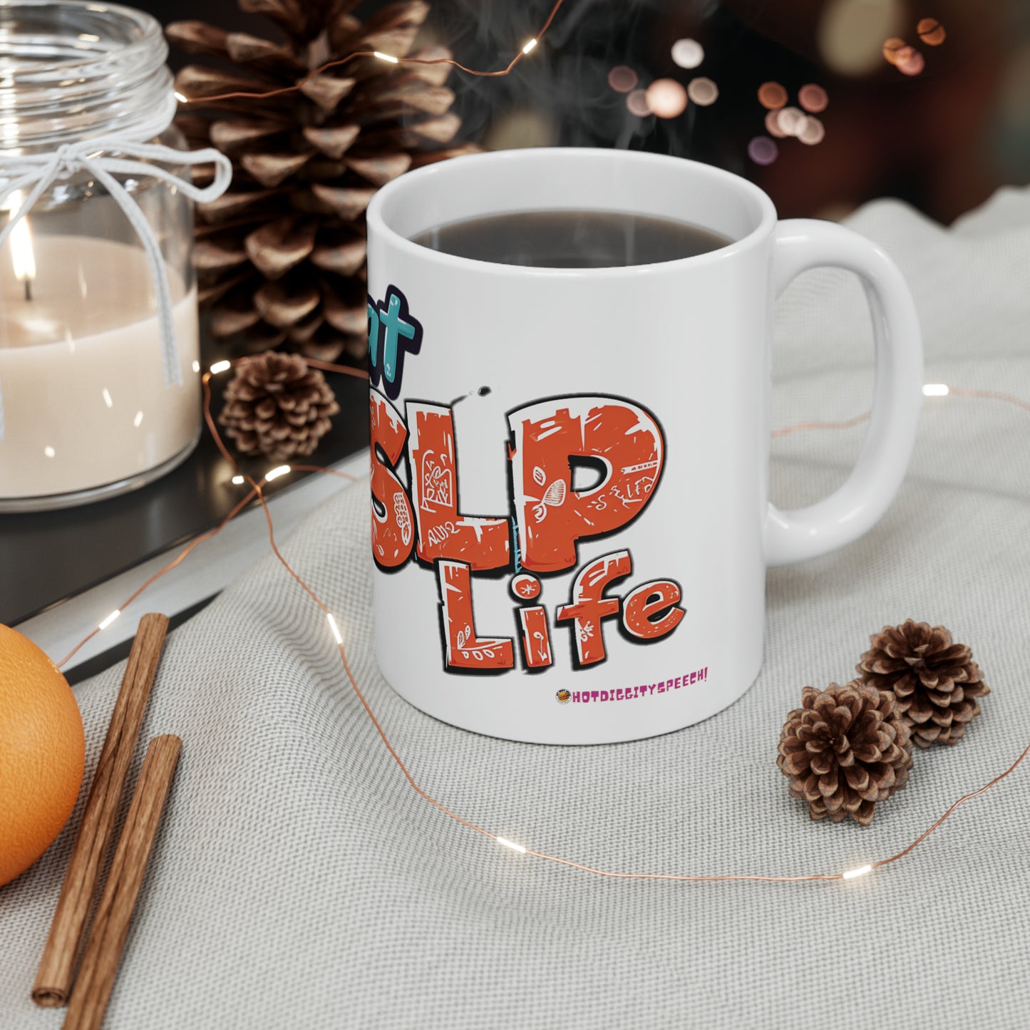 "That SLP Life" Ceramic Coffee Mug - 11oz Vibrant SLP-Themed Cup