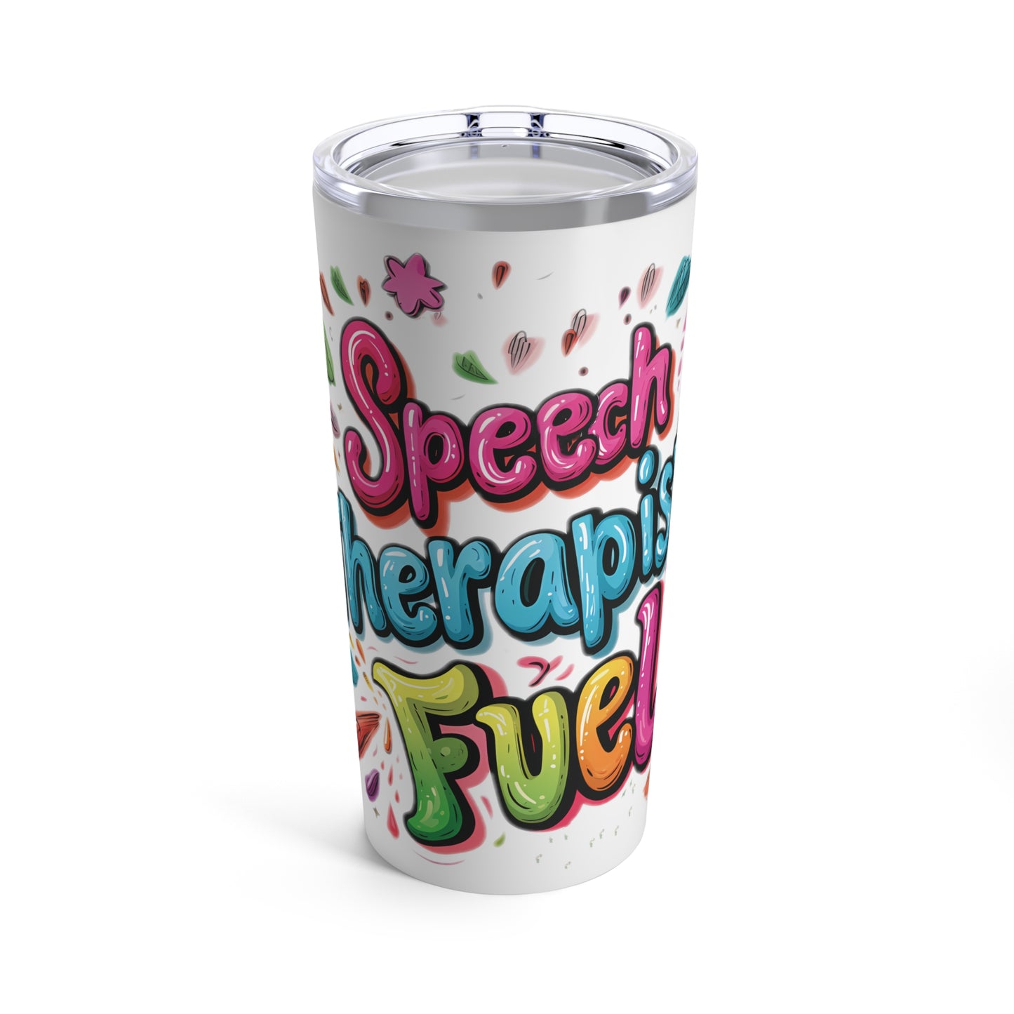 "Speech Therapist Fuel" 20oz Stainless Steel Tumbler - Vacuum-Insulated with Clear Lid